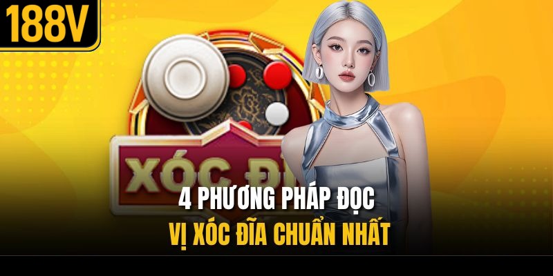4 phương pháp đọc vị xóc đĩa chuẩn nhất