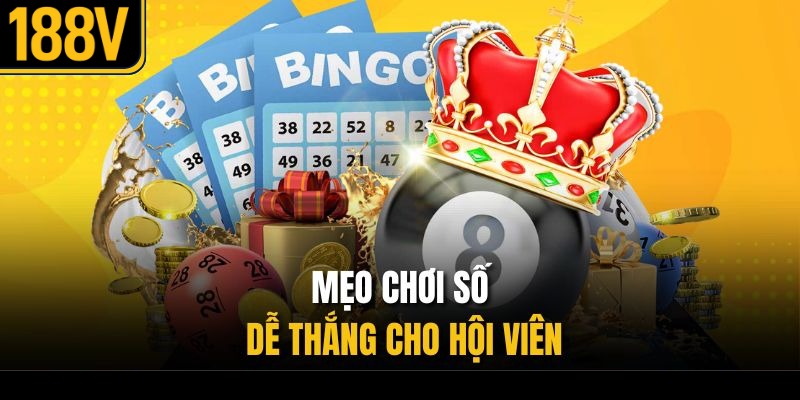 Mẹo chơi số dễ thắng cho hội viên