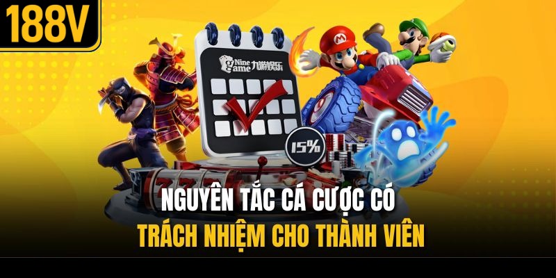 Nguyên tắc cá cược có trách nhiệm cho thành viên