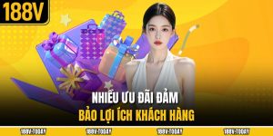 Nhiều ưu đãi đảm bảo lợi ích khách hàng