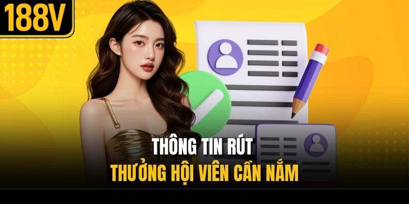 Thông tin rút thưởng hội viên cần nắm